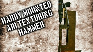 Hardy Mounted Air Texturing Hammer [Mini Power Hammer]