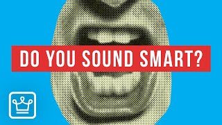 15 Ways You Always Sound Smart