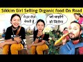 Sikkim मे लगता है ऐसा बाज़ार 😱|| Sikkim मे  सब मिलता है 😱सोचा नही था || Organic Food market Sikkim