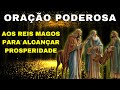 ORAÇÃO PODEROSA AOS TRES REIAS MAGOS - Motivação Católica Oficial