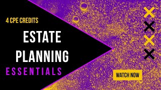 Estate Planning Essentials: Federal & MA Issues (706, 709, & M-706 Workshop)