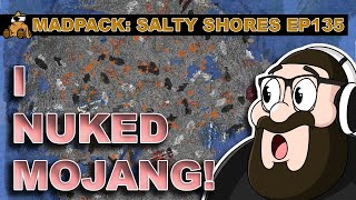 I Might Have Nuked Mojang Servers!!! - MadPack: Salty Shores 135