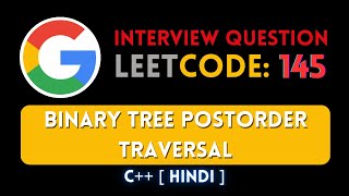 Leetcode 145. Binary Tree Postorder Traversal | C++ | Hindi | Abhishek Sensei