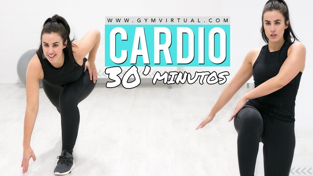 CARDIO 30 MINUTOS PARA ADELGAZAR RÁPIDO | GymVirtual - YouTube