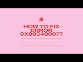 How to Fix Error 0x80248007