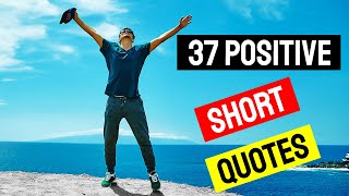 👍 37 Positive Short Inspirational Quotes - 📌 The Best Positive Short Quotes About Life And Work