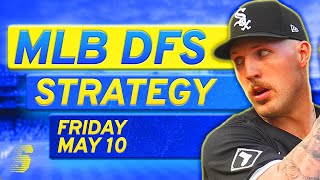 MLB DFS Today: DraftKings & FanDuel MLB DFS Strategy (Friday 5/10/24)