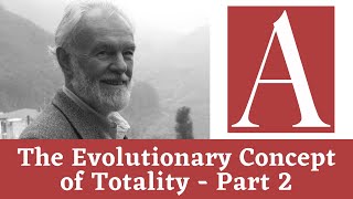 Anti-Capitalist Chronicles: The Evolutionary Concept of Totality - Part 2