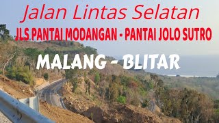 ( J L S ) Jalan Lintas Selatan Malang - Blitar Pantai Modangan Arah Pantai Jolo sutro