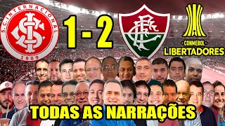 Todas as narrações - Internacional 1 x 2 Fluminense | Libertadores 2023
