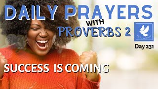 Prayers with Proverbs 2 | Success Is Coming | Daily Prayers | The Prayer Channel (Day 231)
