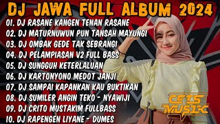 DJ JAWA FULL ALBUM TERBARU 2024 - DJ RASANE KANGEN TENAN RASANE🎶DJ PANGAREPAN X NRESNANI FULL BASS