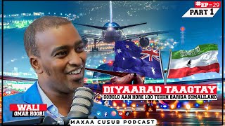 DIYAARAD TAAGTAY GOBOLO AAN HORE LOO TEGIIN BARIGA SOMALILAND [WALI OMAR HOORI