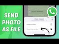 How to Send Photo as File on WhatsApp Latest Update