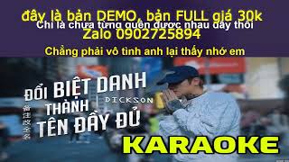 Đổi Biệt Danh Thành Tên Đầy Đủ karaoke beat demo | DICKSON