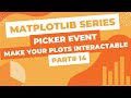 Matplotlib Series Part#14 - Pick Event (To make your Plots Interactive)