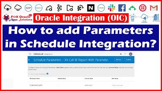 How to add parameter in Schedule Integration? | Schedule Parameters in OIC | fox oracle apps