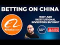 Alibaba Stock Back in Vogue? | How Institutions are Buying The China Reopening