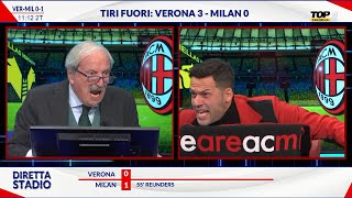 IO E CRUDELI FURIBONDI IN STUDIO! INACCETTABILE! MILAN VERONA 1-0