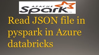 Read JSON file using pyspark in Azure Databricks