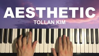 Tollan Kim - Aesthetic (Piano Tutorial Lesson)
