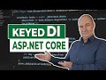 Master the Keyed Services in ASP.NET Core Dependency Injection