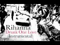 rihanna drunk on love remake instrumental