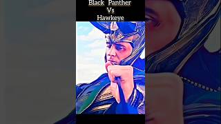 Hawkeye VS black Panther 🥵#shorts #viral #trending #marvel #subscribe #marvelstudios