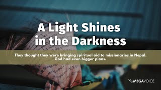 A Light Shines in the Darkness | MegaVoice Audio Bibles in Nepal