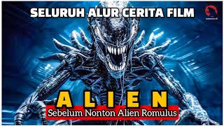 RANGKUMAN SELURUH ALUR CERITA FILM ALIEN, SESUAI TIMELINE