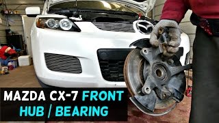 MAZDA CX7 FRONT WHEEL HUB REMOVAL REPLACEMENT. MAZDA CX-7