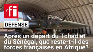 Après un départ du Tchad et du Sénégal, que reste-t-il des forces françaises en Afrique?