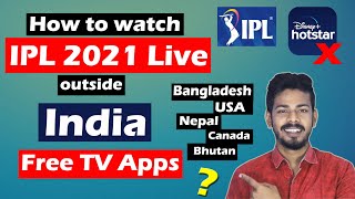 IPL 2021 Live - How to watch ipl 2021 live outside India