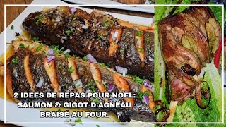 2 idées de repas pour Noël : Saumon \u0026 Gigot d'agneau braisé au four. #recipe  #christmas #vlogmas