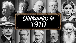 Obituary: Famous Faces WE LOST in 1910