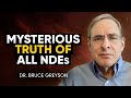 Doctor Studied NDEs for 30 Yrs: Uncovered the TRUTH About Near Death Experiences | Dr. Bruce Greyson