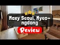 Moxy Seoul, Myeongdong Review - Is This Hotel Worth It?