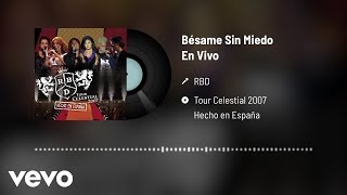 RBD - Bésame Sin Miedo (Audio / En Vivo)
