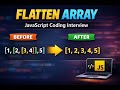 Flatten Array in JavaScript | Coding Interview Question (With Example)