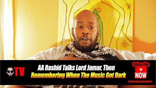 AA Rashid Talks Lord Jamar, Then Remembering When The Music Got Dark