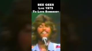 BEE GEES Live 1975 - TO LOVE SOMEBODY #shorts #beegees #jivetubin #love