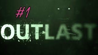 【Outlast】完全初見。ハードモードでアウトラストやる。１