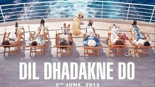 Dil Dhadakne Do Official First Look