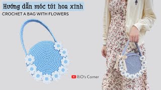 Crochet a bag with flowers | Hướng dẫn móc túi hoa xinh | RiO's Corner