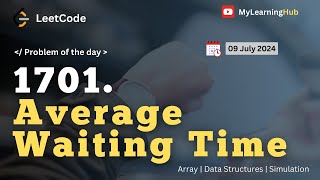 1701. Average Waiting Time using Java | 09 July 2024 | Array | Simulation | Leetcode | DSA