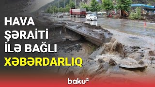 Hava şəraiti ilə bağlı əhaliyə xəbərdarlıq (31.05.2023)