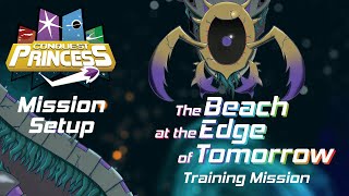 Conquest Princess: Night of the Necropede | Training Mission Setup | Beach at the Edge of Tomorrow