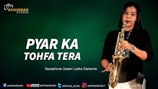 Tohfa Tohfa Saxophone Cover || Saxophone Queen Lipika Samanta