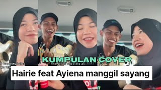 kumpulan cover lagu -( Hairie feat Ayiena) terbaper!!!!!!