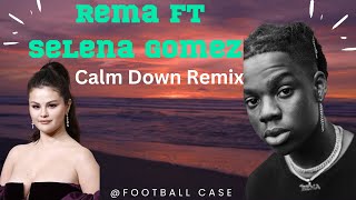 Rema, Selena Gomez - Calm Down Remix [Lyrics Video]